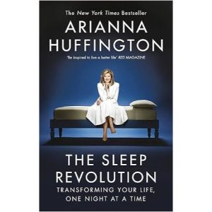 The Sleep Revolution - Arianna Huffington